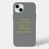 Cat hair everywhere zero regrets Case-Mate iPhone case (Achterkant)