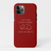 Cat hair everywhere zero regrets Case-Mate iPhone case (Achterkant)
