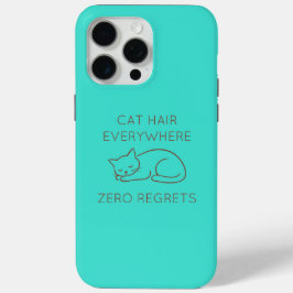 Cat hair everywhere zero regrets iPhone 15 pro max hoesje