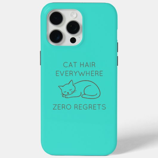 Cat hair everywhere zero regrets Case-Mate iPhone case (Achterkant)