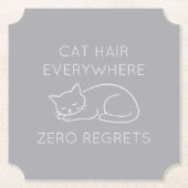 Cat hair everywhere zero regrets kartonnen onderzetters (Voorkant)