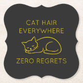 Cat hair everywhere zero regrets kartonnen onderzetters (Voorkant)