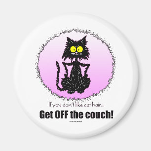 Cat Hair...Gifts for Cat Lovers Magneet