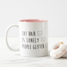 Cat Hair is Londense mensen Glitter - Funny Cat Fa Tweekleurige Koffiemok