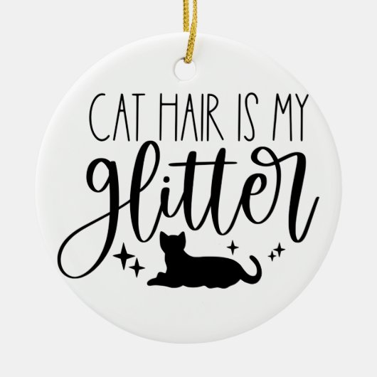 Cat Hair is mijn glitter Keramisch Ornament (Voorkant)