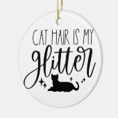 Cat Hair is mijn glitter Keramisch Ornament (Links)