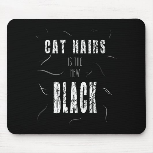 Cat Hair Is The New Black Funny  Muismat (Voorkant)