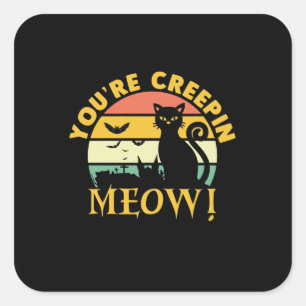 Cat Halloween Je bent Creepin Meow Vierkante Sticker