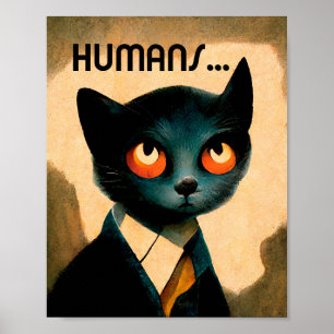 Cat Hates Humans   Humoristische kunst voor katten Poster