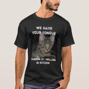 Cat heeft je tong ontvoerders Cat Criminals Spoof T-shirt