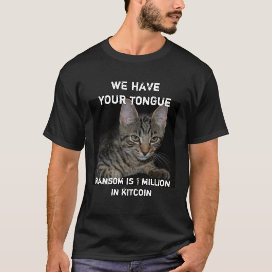 Cat heeft je tong ontvoerders Cat Criminals Spoof T-shirt (Voorkant)