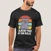 Cat   I Already Make My Own Rules T-shirt (Voorkant)