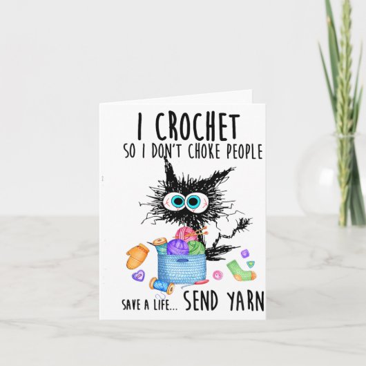 Cat I Crochet So I Dont Choke People Save A Life Kaart (Voorkant)