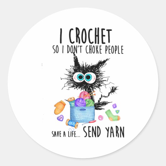 Cat I Crochet So I Dont Choke People Save A Life  Ronde Sticker (Voorkant)