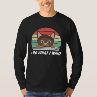 Cat I do what I want Cat T-shirt