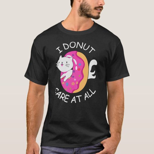 Cat I donut Care at all Funny Sarcastic Kawaii Cat T-shirt (Voorkant)