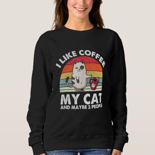 Cat I Like Coffee My Cat And Maybe 3 People Trui (Voorkant)