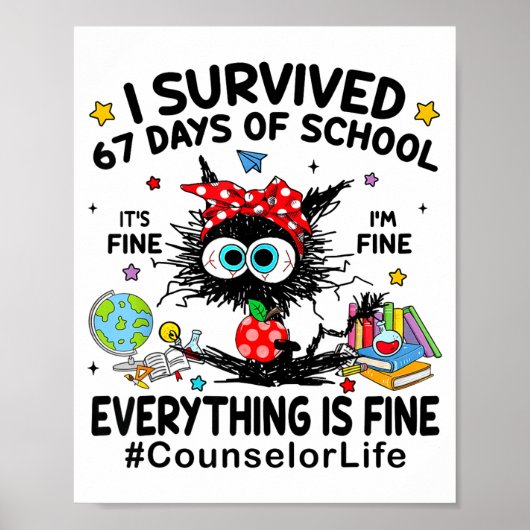 Cat I Survived 67 Days Of School I'm Fine Counselo Poster (Voorkant)