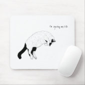 Cat, "Ik verspil mijn leven" Mousepad Muismat (Met muis)