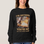 Cat I'm Retired You're Not Have Fun at Work 1 Trui (Voorkant)