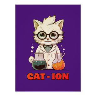 CAT - ION. scheikundekat, laboratorium, cadeau cad Perfect Poster