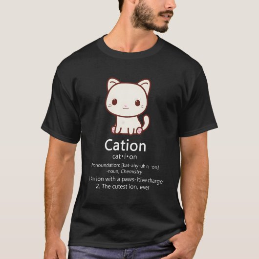 Cat Ion Science Pawsitive Pun Chemistry T-shirt (Voorkant)