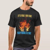 Cat It's Fine I'm Fine Everything Is Fine T-shirt (Voorkant)