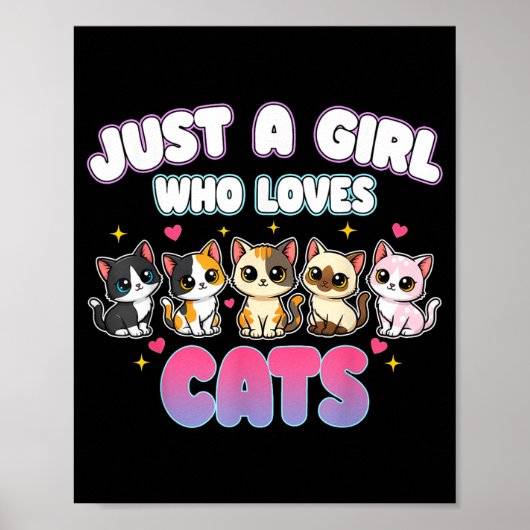Cat Just A Girl Who Loves Cats  Poster (Voorkant)