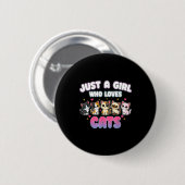 Cat Just A Girl Who Loves Cats Ronde Button 5,7 Cm (Voorkant /achterkant)