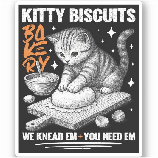 Cat Kneading Baker Kitty Biscuits We Knead Em You Sticker (Voorkant)