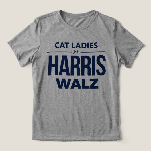 Cat Ladies voor Harris Walz Tri-Blend Shirt (Design voorkant)