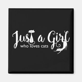 Cat Love Just a Girl Kat Magnet