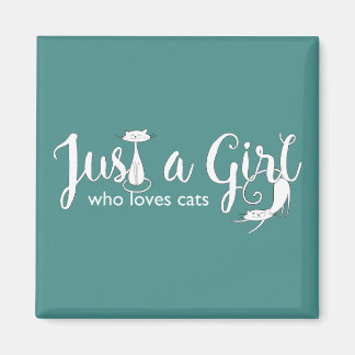 Cat Love Just a Girl Kat Magnet