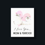 Cat Love Meow en Spint-ever Canvas Afdruk<br><div class="desc">Cute illustratie van twee kittens met een groot hart op de achtergrond. De grappige tekst zegt: "Ik hou van je... Meow en Purrever." Geweldig voor kleuterkamer,  kinder kamer of woonkamer voor kattenliefhebbers! Illustratie en ontwerp door Namibeer Art Studio. ©Namibeer</div>
