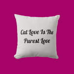 Cat Love Puurste Personaliseer Schattige Funny Lig Kussen<br><div class="desc">Verfraai uw interieur met het "Cat Love Purest Gepersonaliseerde Schattigee Funny Quote Cool Light Grey Sierkussen." Perfect voor kattenliefhebbers, dit charmante kussen brengt humor en warmte naar elke ruimte. Gezellig en stijlvol, het is een must-have voor elke katachtige fan. Bestel nu! Gebruik de ontwerptool om uw stijl nauwkeurig te personaliseren....</div>