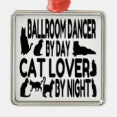 Cat Lover Ballroom Dancer Metalen Ornament (Voorkant)