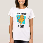 Cat Lover Cat Ma Grappig dat ik een kat zie T-shirt (Voorkant)