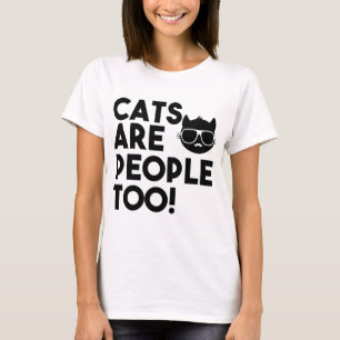 Cat Lover Funny Gift - Katten zijn te T-shirt