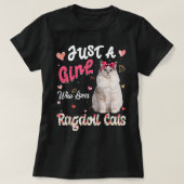 Cat Lover is gewoon een meisje dat van Ragdoll hou T-shirt (Design voorkant)