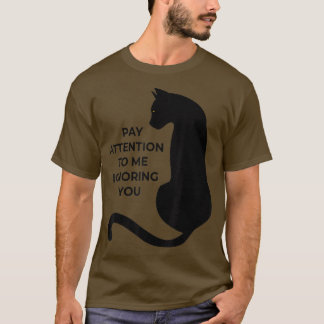 Cat Lovers let goed op dat ik je negeer T-shirt