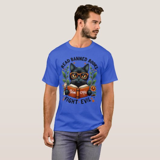 Cat Lovers Read Banned Books Drink Coffee Fight Ev T-shirt (Voorkant volledig)