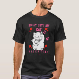 Cat Lovers Valentine Sorry Boys  T-shirt