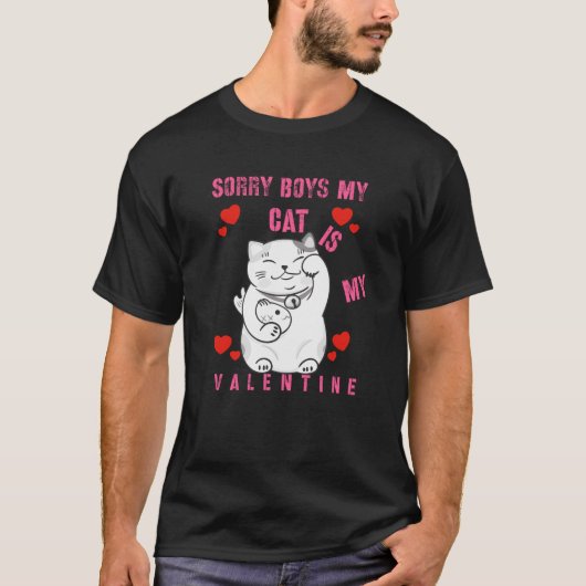 Cat Lovers Valentine Sorry Boys  T-shirt (Voorkant)