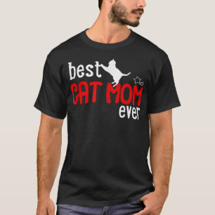 Cat mam Best Cat Mam Ever T-shirt