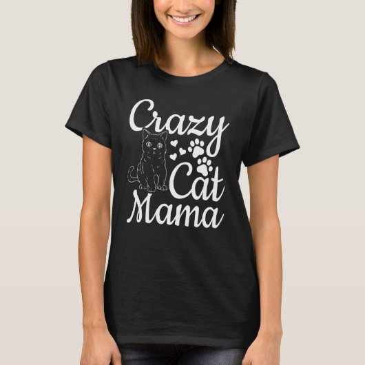 Cat Mama Cat  Cute Cat Mom  Crazy Cat Mom T-shirt (Voorkant)