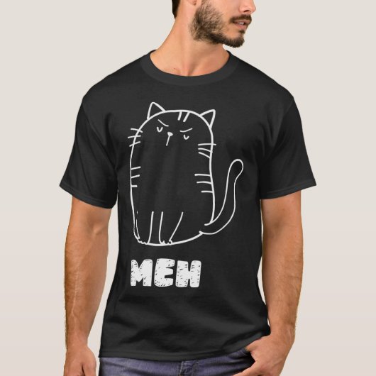 Cat Meh Cat Sarcastic Humor Men Women T-shirt (Voorkant)