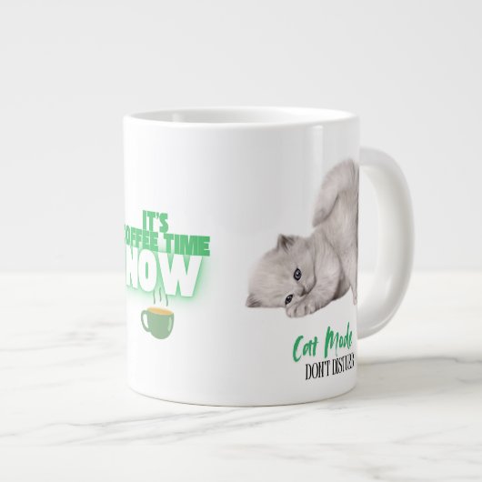 Cat Mode-Don't Disturb, het is nu koffietijd Grote Koffiekop (Voorkant rechts)