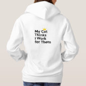 Cat Moeder Hoodie – Mijn Kat Denkt Dat Ik Voor Hun (Achterkant)
