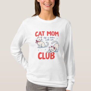 Cat Mom Club – Mooie Kattenliefhebber T-Shirt Le