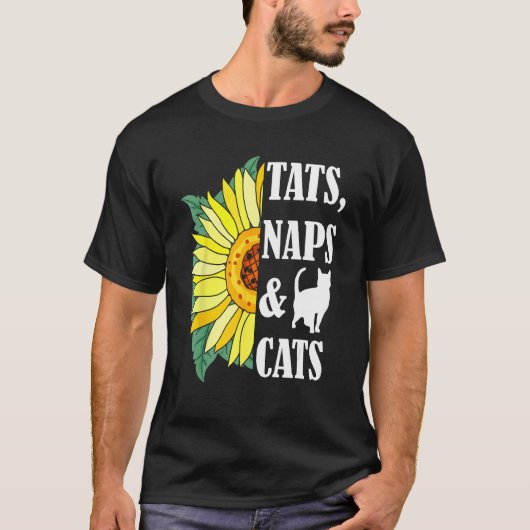 Cat Mom Tats Naps & Cats Kitten  Sunflower Cat own T-shirt (Voorkant)